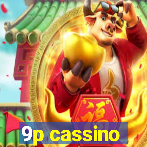 9p cassino